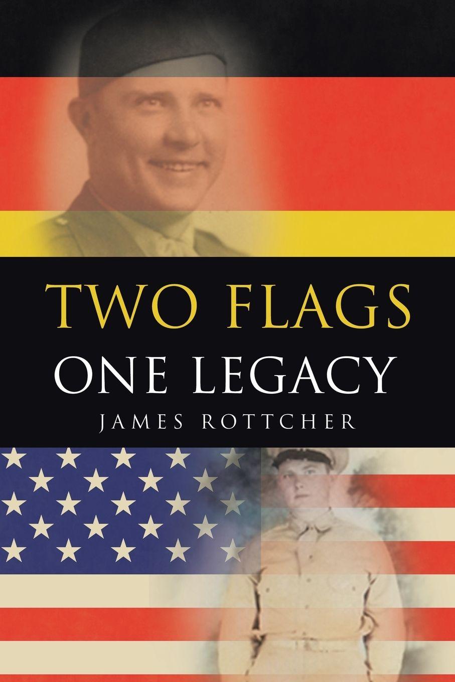 Kniha Two Flags One Legacy James Rottcher
