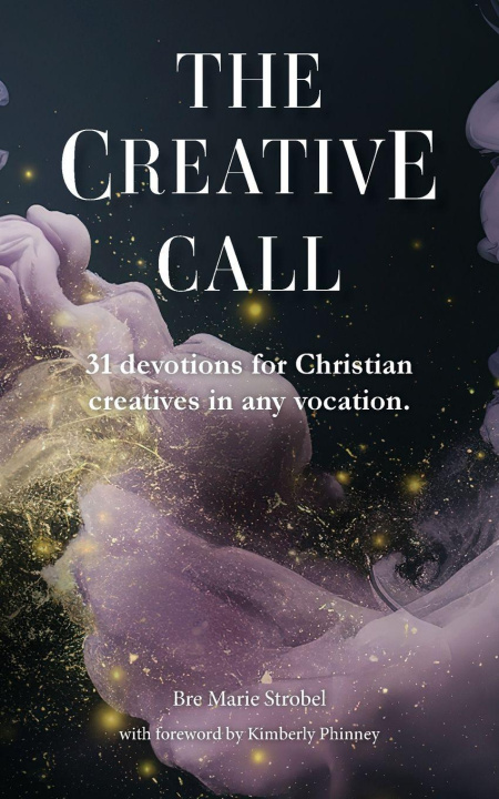 Βιβλίο The Creative Call Bre Marie Strobel