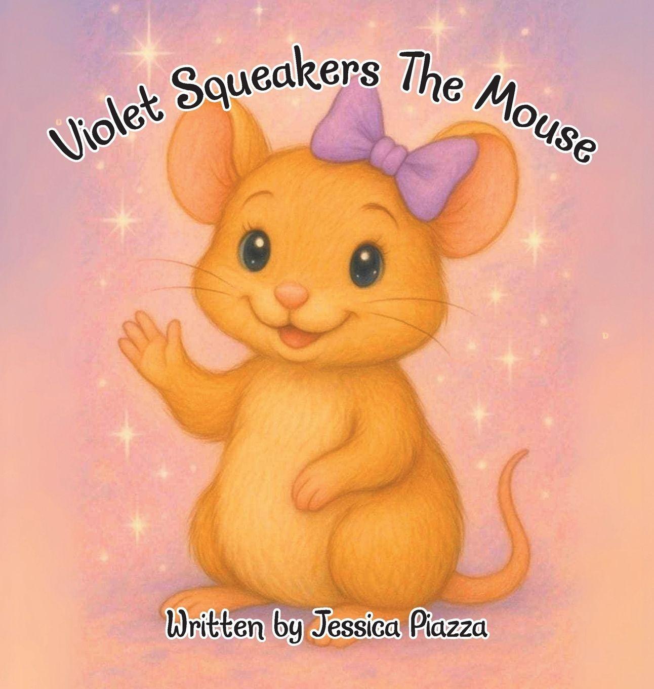 Kniha Violet Squeakers The Mouse Jessica Piazza