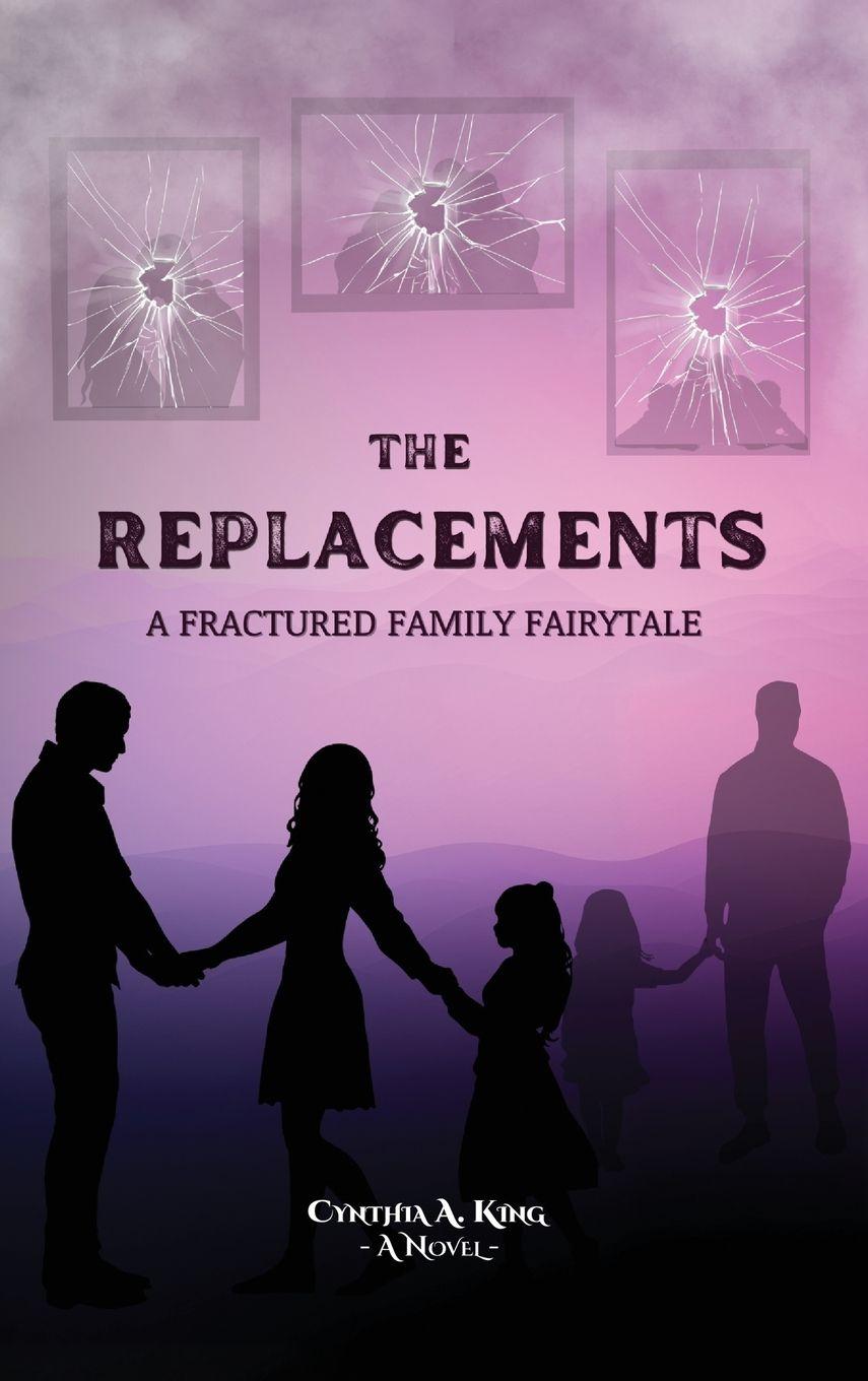 Kniha The Replacements Cynthia A. King
