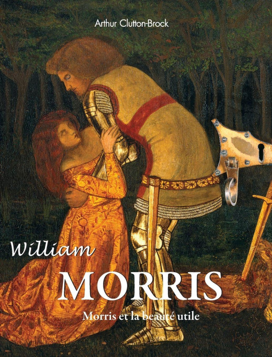 Kniha William Morris Arthur Clutton-Brock