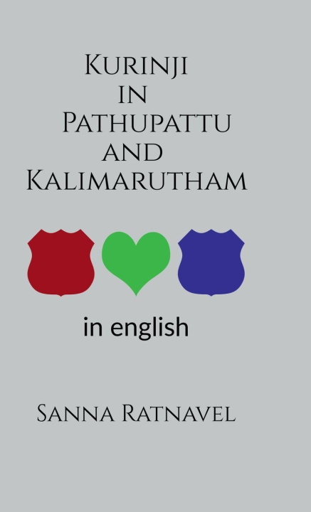 Kniha Kurinji in Pathupattu and Kalimarutham Sanna Ratnavel