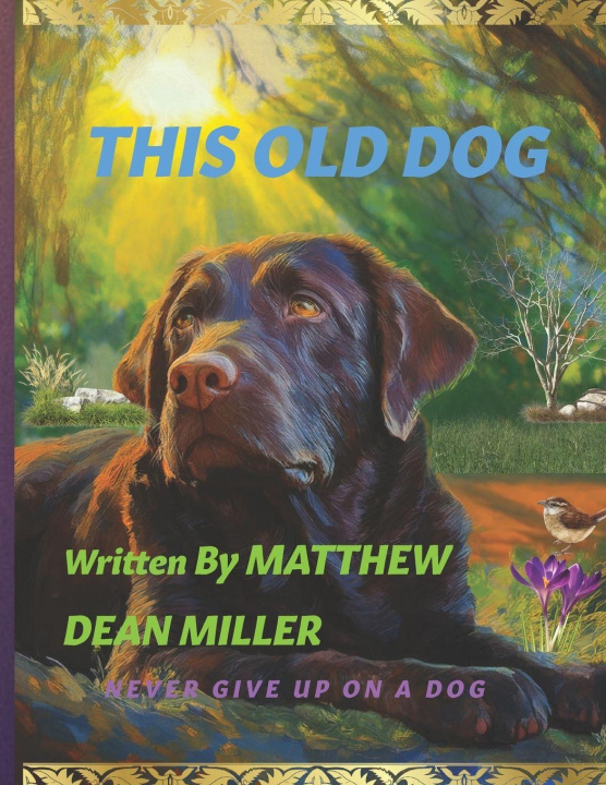 Kniha THIS OLD DOG MATTHEW DEAN MILLER