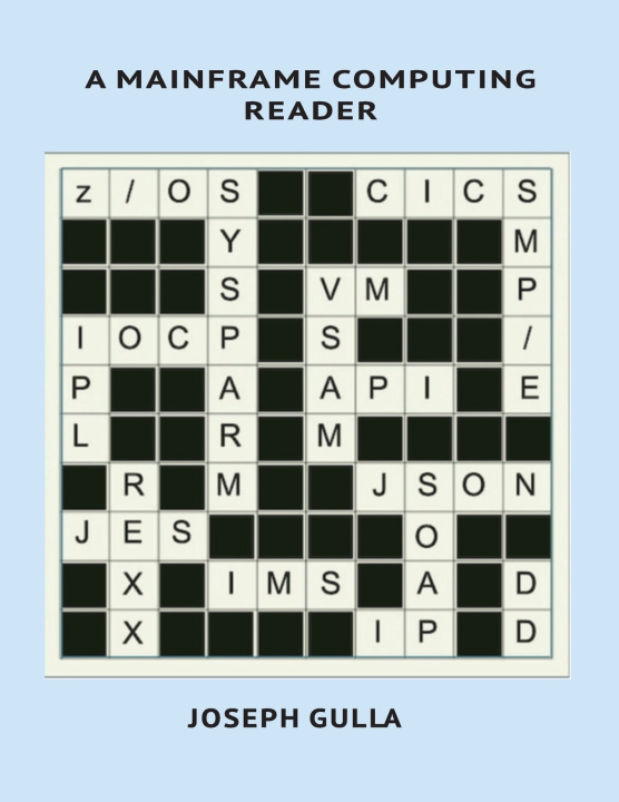 Knjiga A Mainframe Computing Reader GULLA JOSEPH