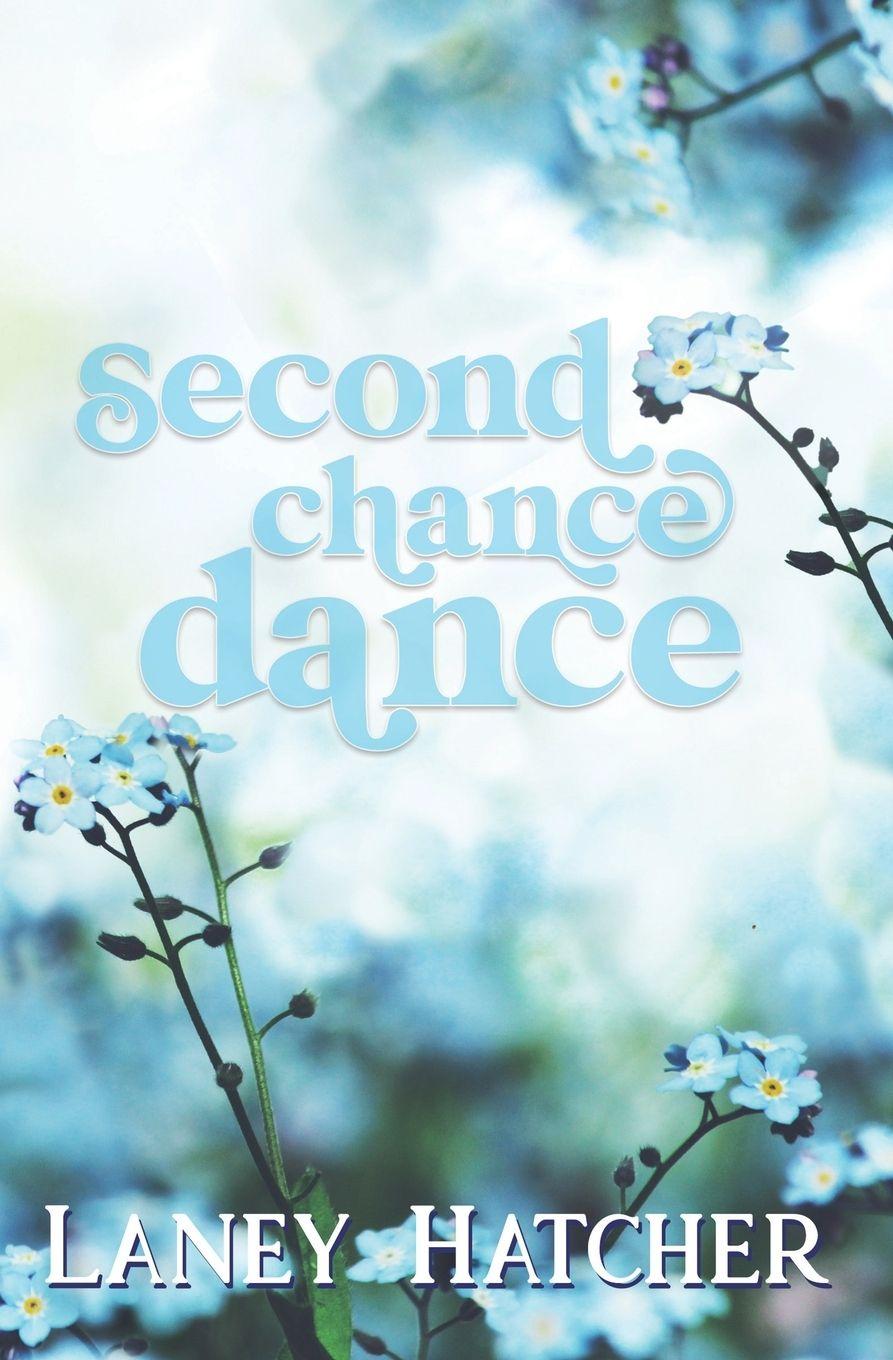 Βιβλίο Second Chance Dance Laney Hatcher