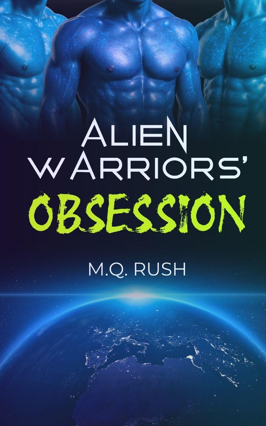 Kniha Alien Warriors' Obsession M.Q. Rush