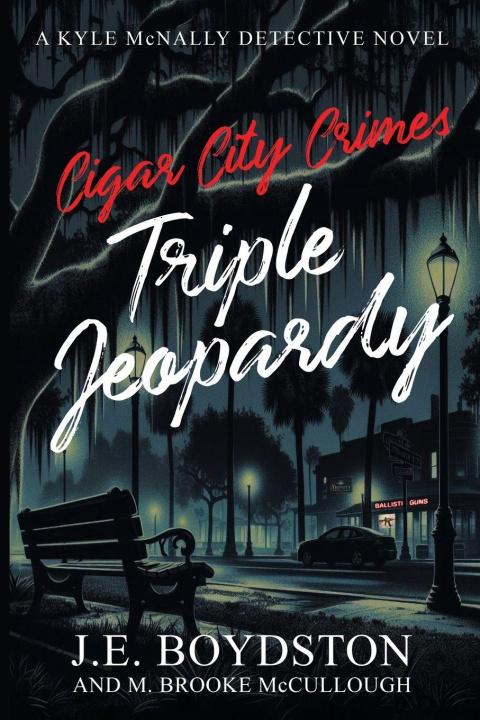 Kniha Cigar City Crimes, Triple Jeopardy Joel E Boydston