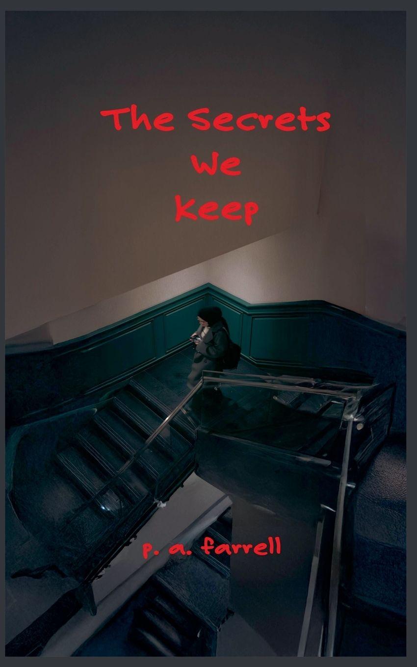 Kniha The Secrets We Keep P. A. Farrell