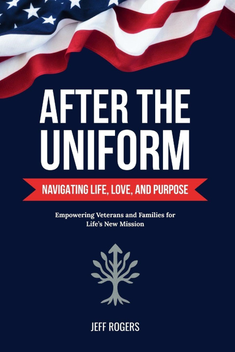 Kniha After the Uniform Jeff Rogers
