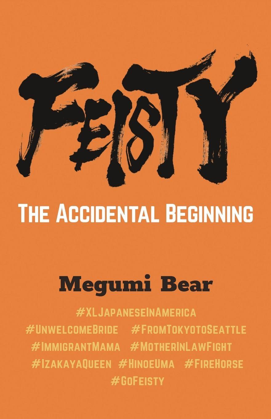 Knjiga FEISTY - The Accidental Beginning Megumi Bear