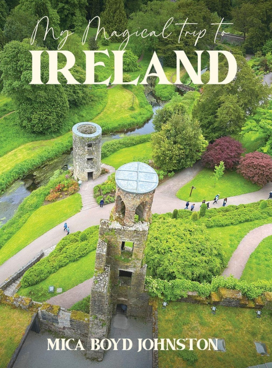Kniha My Magical Trip to Ireland Mica Boyd Johnston