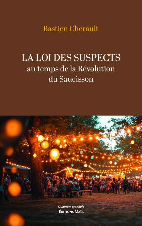 Knjiga La loi des suspects au temps de la Révolution du Saucisson Bastien Cherault
