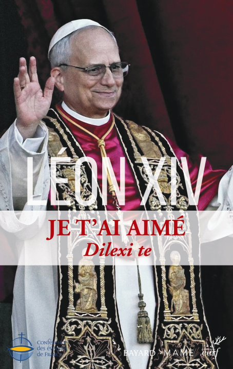Knjiga Je t'ai aimé - Dilexi te Léon XIV