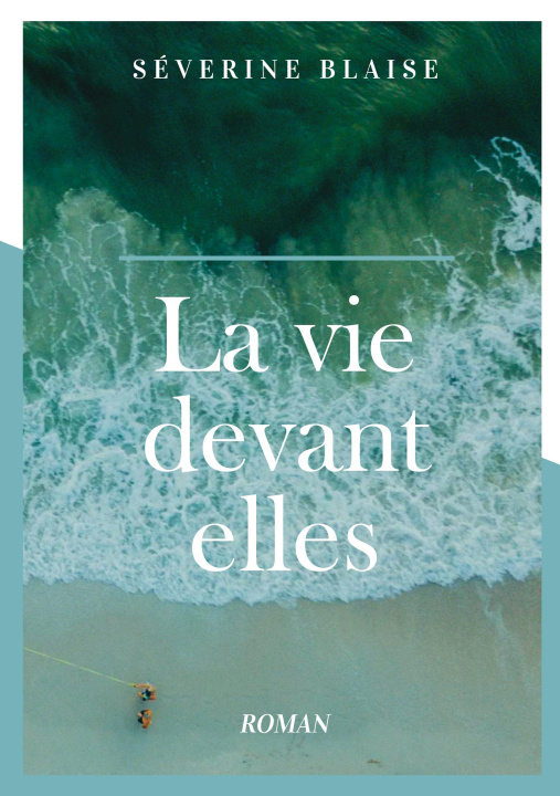 Kniha VIE DEVANT ELLES BLAISE SEVERINE