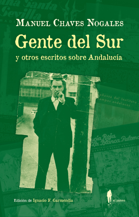 Carte GENTE DEL SUR Y OTROS ESCRITOS SOBRE ANDALUCÍA MANUEL CHAVES NOGALES