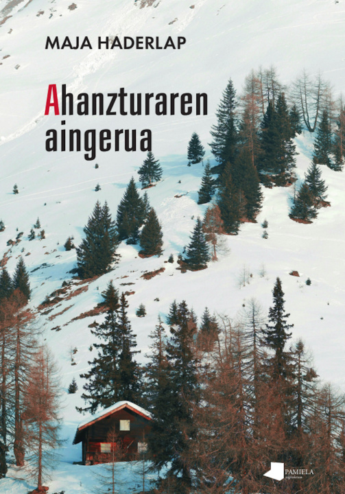 Kniha (eus).ahanzturaren aingerua.(kondagintza) Maja Haderlap