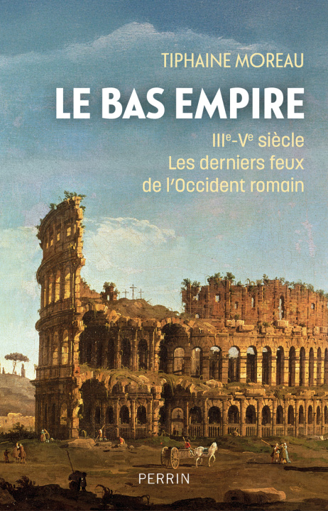 Kniha Le bas-empire Tiphaine Moreau