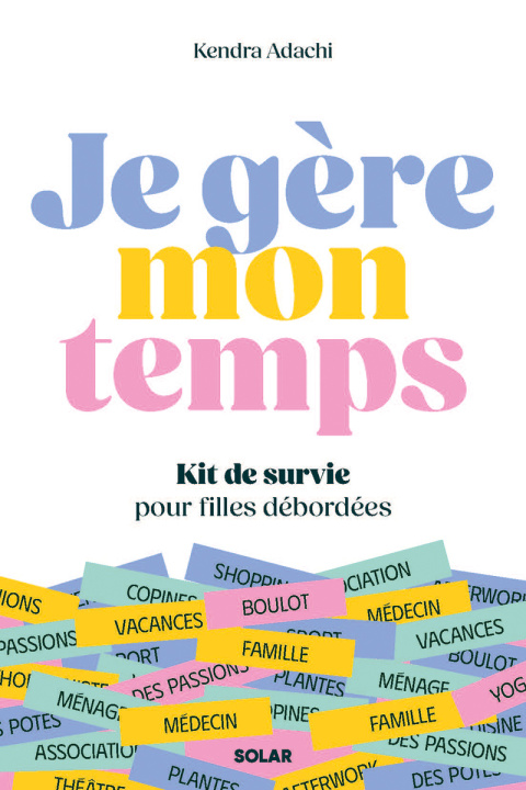 Βιβλίο Je gère mon temps Kendra Adachi