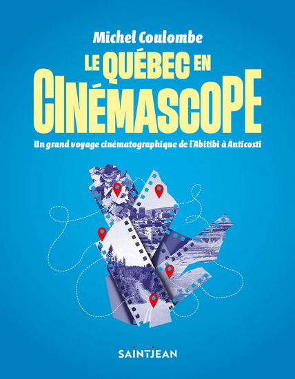 Knjiga LE QUEBEC EN CINEMASCOPE COULOMBE MICHEL