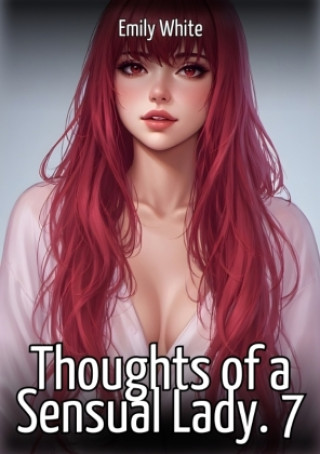 Βιβλίο Thoughts of a Sensual Lady. 7 Emily White