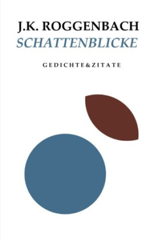 Kniha Schattenblicke J.K. Roggenbach
