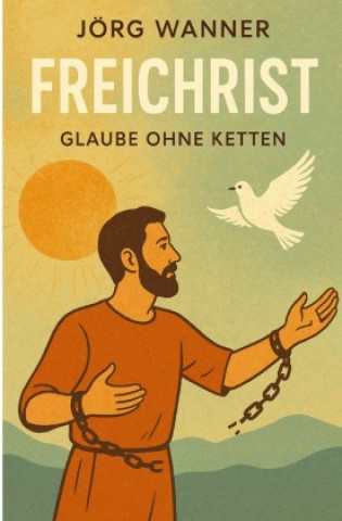 Knjiga Freichrist Jörg Wanner