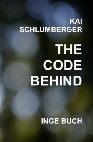 Knjiga The code behind Kai Schlumberger