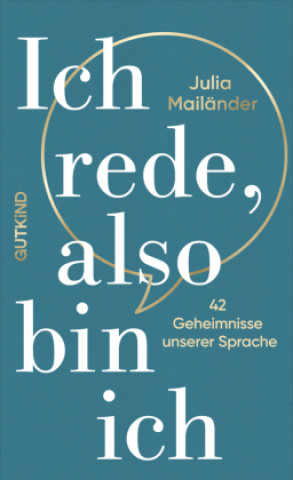 Knjiga Ich rede, also bin ich Julia Mailänder