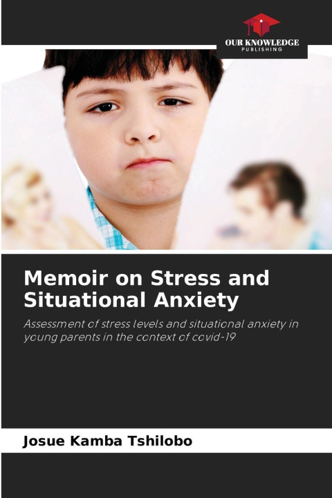 Knjiga Memoir on Stress and Situational Anxiety Josue Kamba Tshilobo