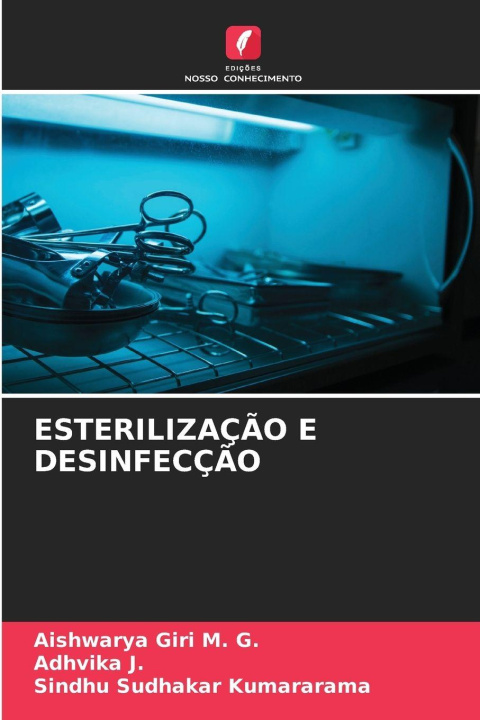 Kniha ESTERILIZAÇÃO E DESINFECÇÃO Aishwarya Giri M. G.