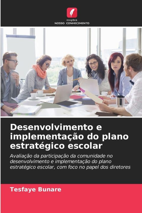 Carte Desenvolvimento e implementação do plano estratégico escolar Tesfaye Bunare