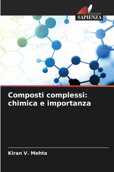 Knjiga Composti complessi: chimica e importanza Kiran V. Mehta