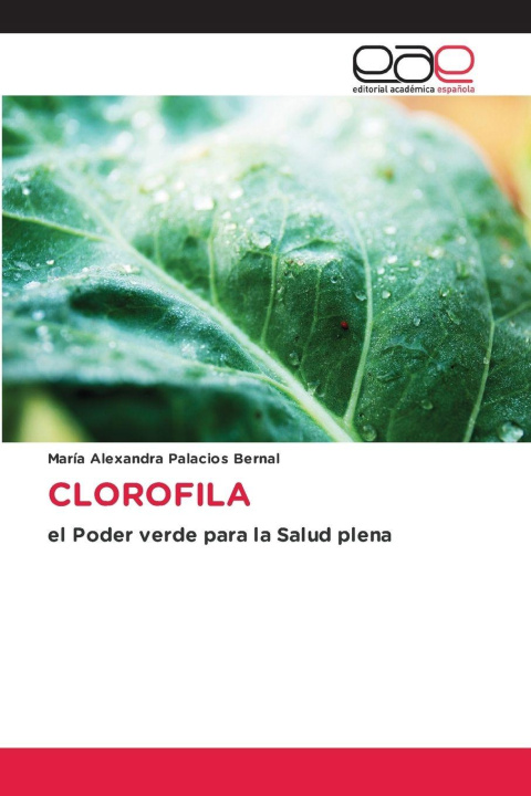 Knjiga CLOROFILA María Alexandra Palacios Bernal