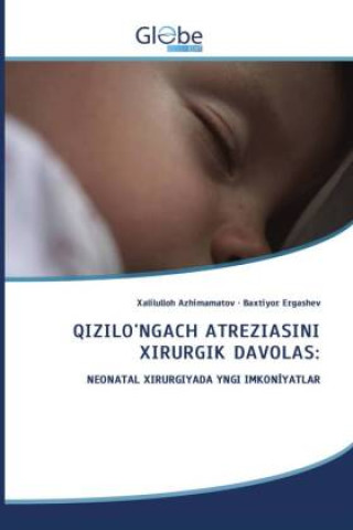 Kniha QIZILO'NGACH ATREZIASINI XIRURGIK DAVOLAS: Xalilulloh Azhimamatov