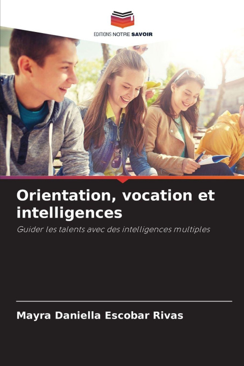 Kniha Orientation, vocation et intelligences Mayra Daniella Escobar Rivas
