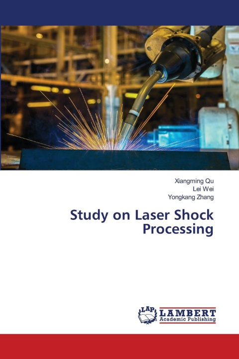 Knjiga Study on Laser Shock Processing Xiangming Qu