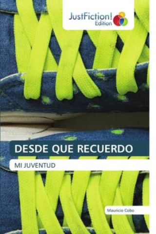 Kniha DESDE QUE RECUERDO Mauricio Cobo