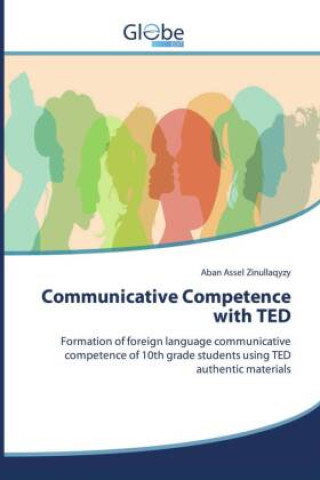 Kniha Communicative Competence with TED Aban Assel Zinullaqyzy