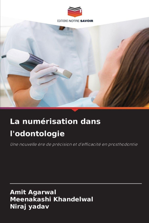 Kniha La numérisation dans l'odontologie Amit Agarwal