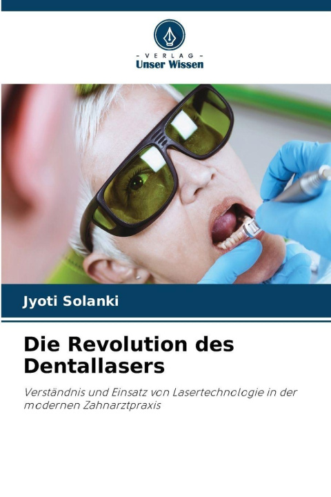 Kniha Die Revolution des Dentallasers Jyoti Solanki