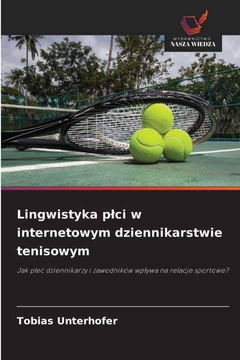 Carte Lingwistyka plci w internetowym dziennikarstwie tenisowym Tobias Unterhofer