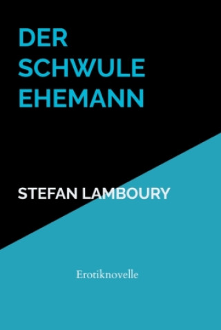 Knjiga Der schwule Ehemann Stefan Lamboury