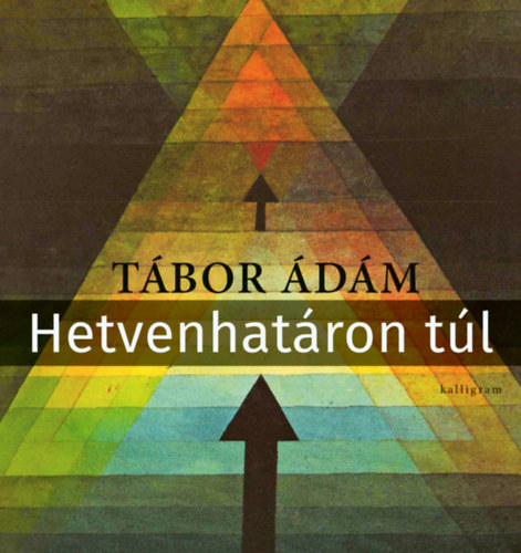 Kniha Hetvenhatáron túl Tábor Ádám