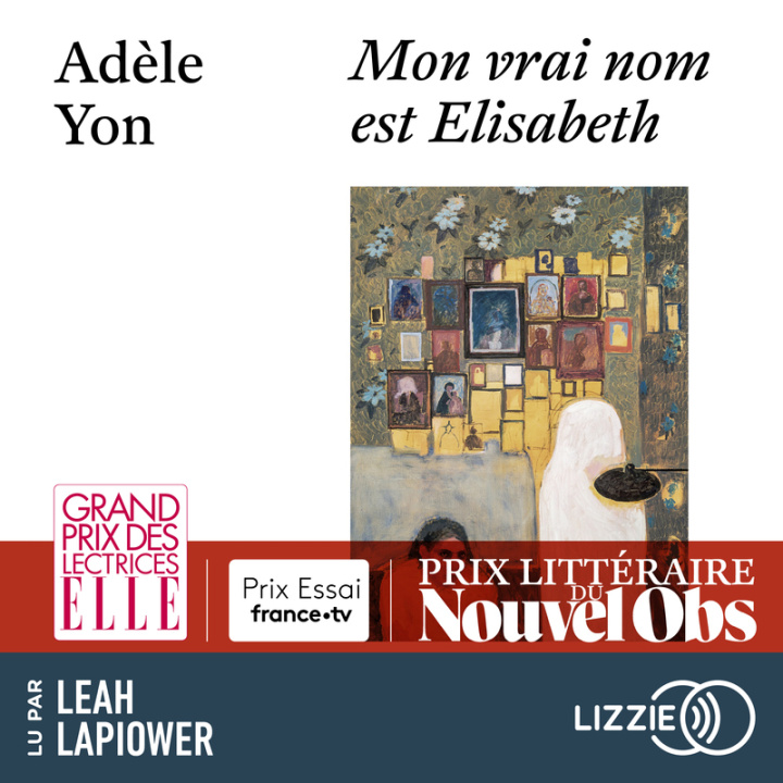 Audio Mon vrai nom est Elisabeth Adèle Yon