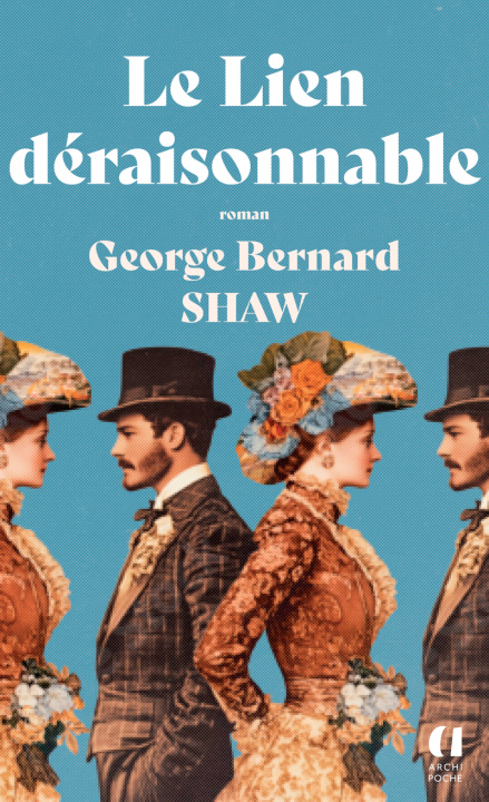 Kniha Le lien déraisonnable George Bernard Shaw