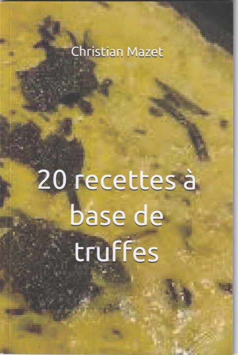 Buch 20 recettes à base de truffes 