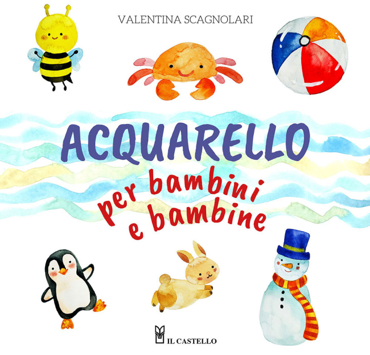 Kniha Acquarello per bambini e bambine Valentina Scagnolari