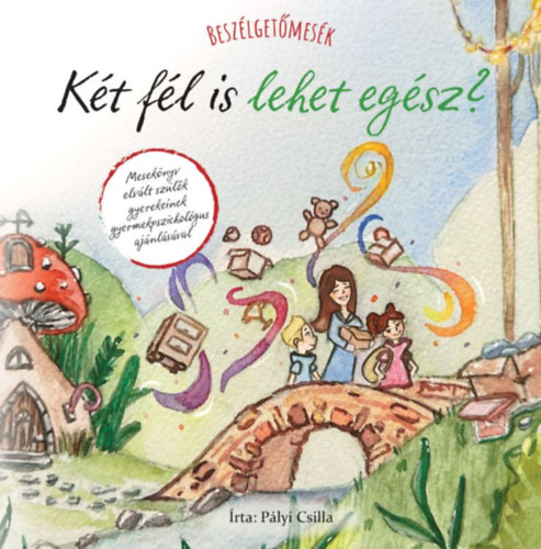 Knjiga Beszélgetőmesék - Két fél is lehet egész? Pályi Csilla