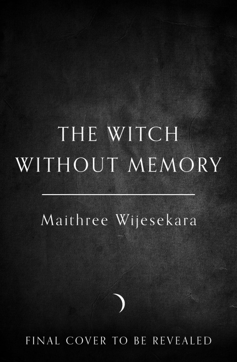 Kniha The Witch Without Memory Maithree Wijesekara