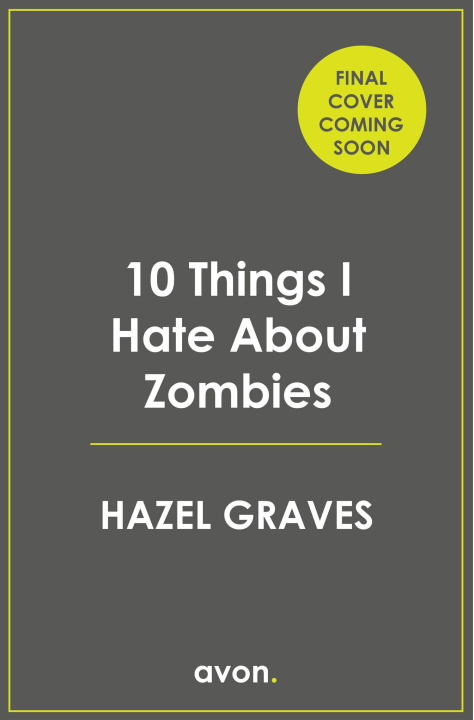 Livro 10 Things I Hate About Zombies Hazel Graves